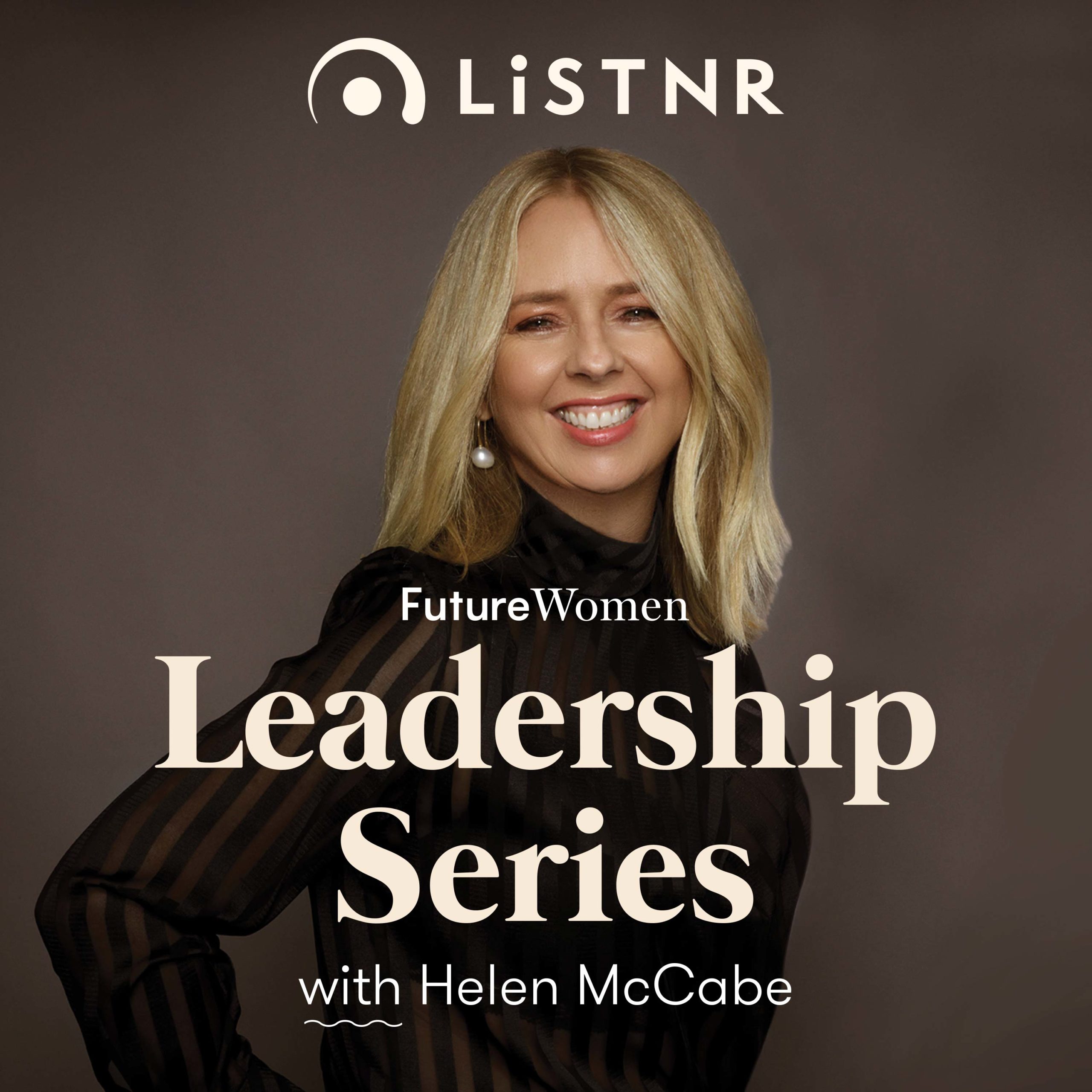 Cover art for the Future Women Leadership Series podcast. Helen McCabe is smiling.