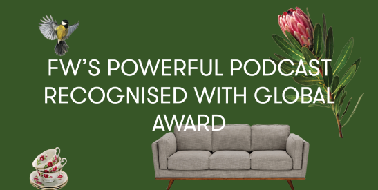 FW's powerful podcast recognised with global award