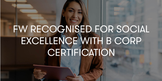 FW recognised for social excellence with B Corp Certification