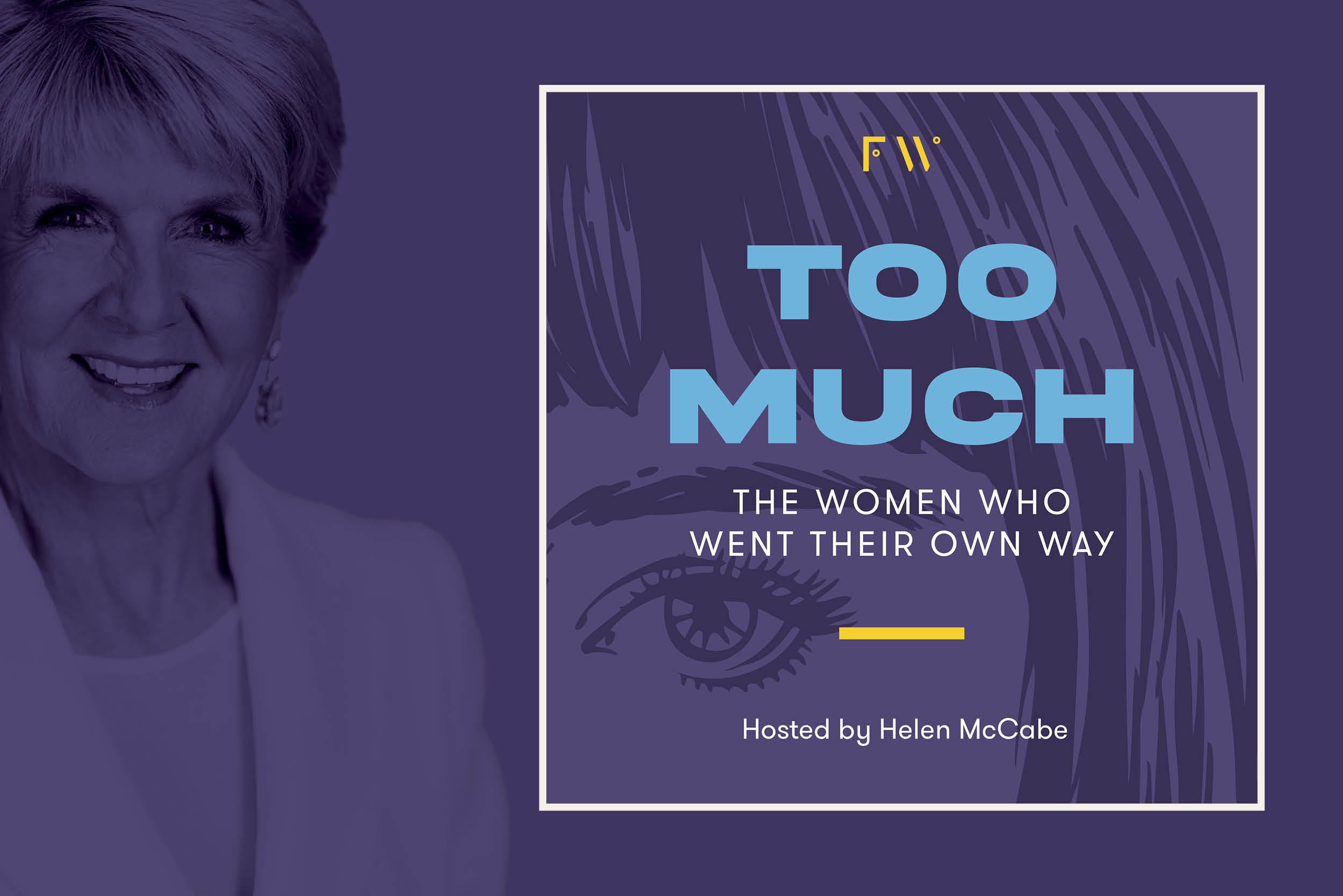 Purple Too Much podcast cover with an illustration of a women on it. Behind this is an image of Julie Bishop.